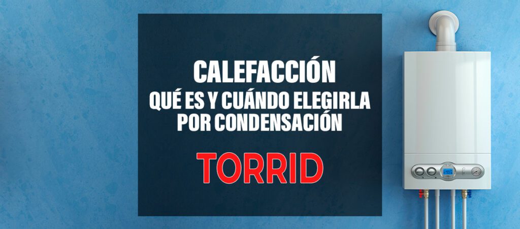 Calefacción por condensación: qué es y cuándo es conveniente